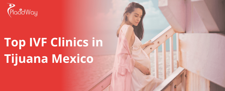 Clínicas de FIV en Tijuana, México