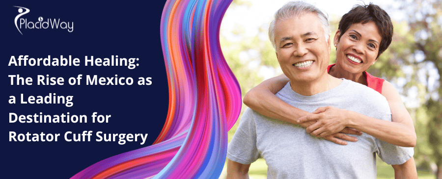 Affordable Healing The Rise Of Mexico As A Leading Destination For Rotator Cuff Surgery