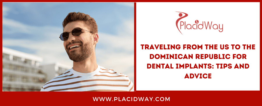 Traveling From The Us To The Dominican Republic For Dental Implants Tips And Advice