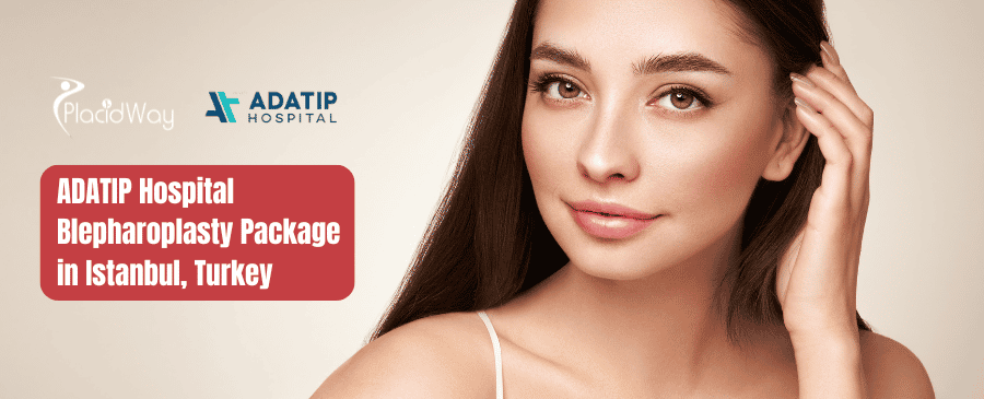 ADATIP Hospital Blepharoplasty Package in Istanbul, Turkey