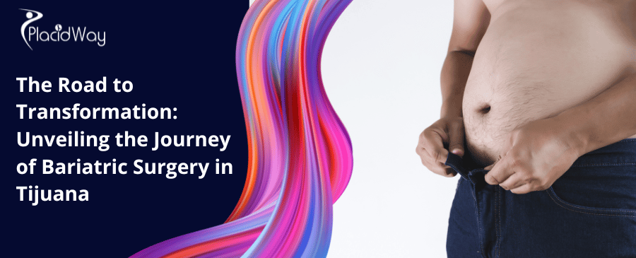 The Road To Transformation Unveiling The Journey Of Bariatric Surgery In Tijuana
