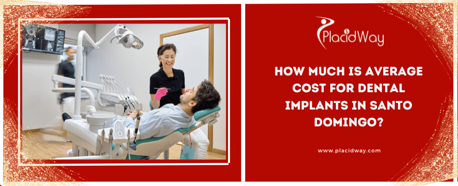 How Much Is Average Cost For Dental Implants In Santo Domingo