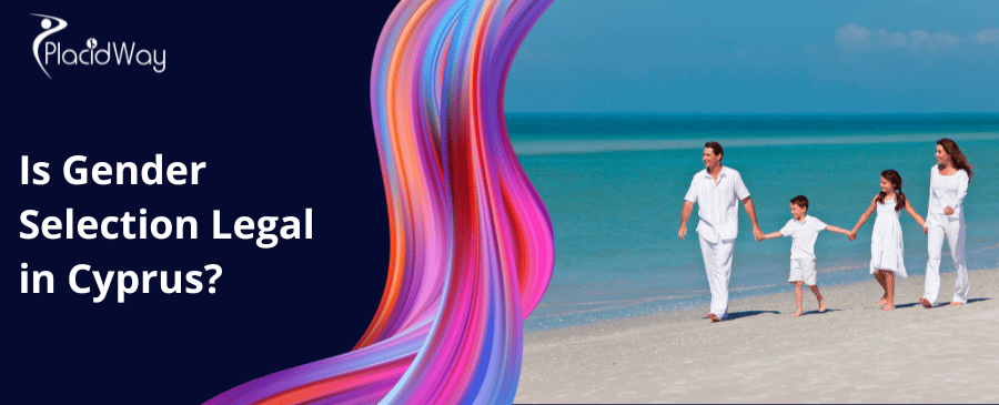 Is Gender Selection Legal in Cyprus?