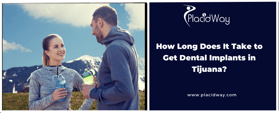How Long Does It Take to Get Dental Implants in Tijuana? How Long Does It Take to Get Dental Implants in Tijuana?