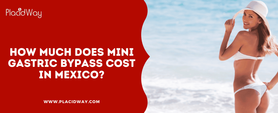 How Much Does Mini Gastric Bypass Cost in Mexico?
