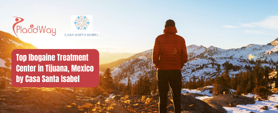 Tratamiento con Ibogaína en Casa Santa Isabel Tijuana México