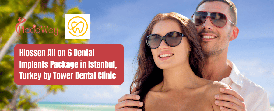 باقة زراعة الأسنان Hiossen All on 6 في إسطنبول، تركيا بواسطة عيادة تاور للأسنان