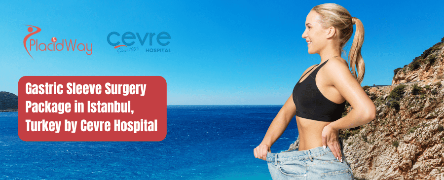 Gastric Sleeve Surgery Package in Istanbul, Turkey by Cevre Hospital