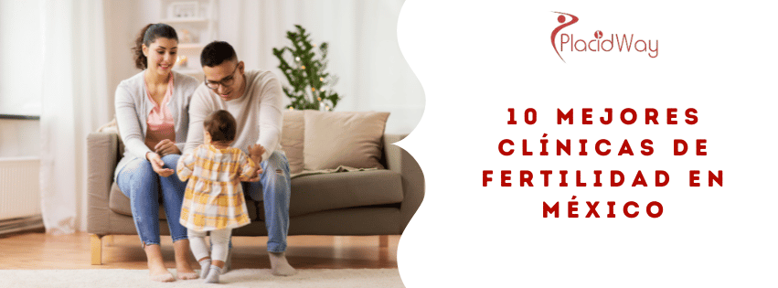 10 mejores clínicas de fertilidad en México