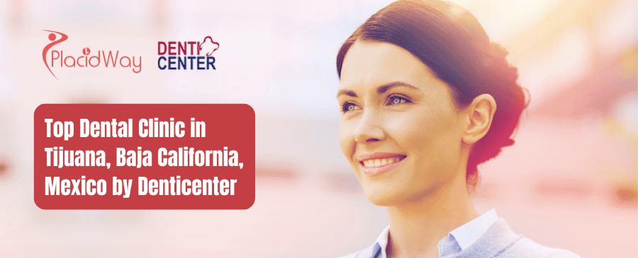 Denticenter en Tijuana México