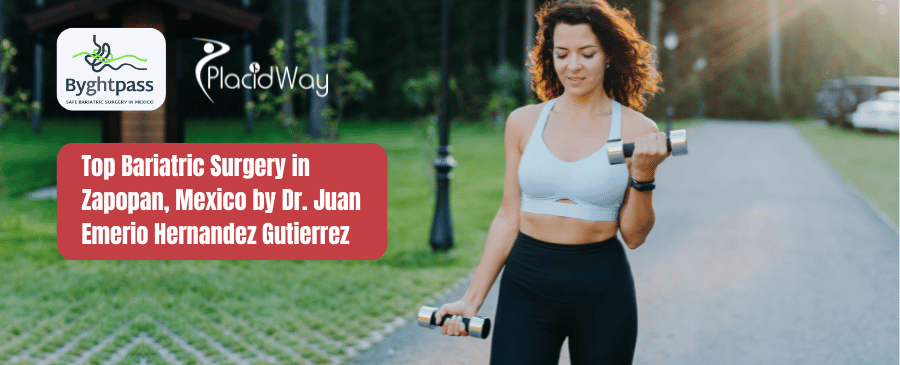 Cirugía Bariátrica de Primera en Zapopan, México por el Dr. Juan Emerio Hernández Gutiérrez