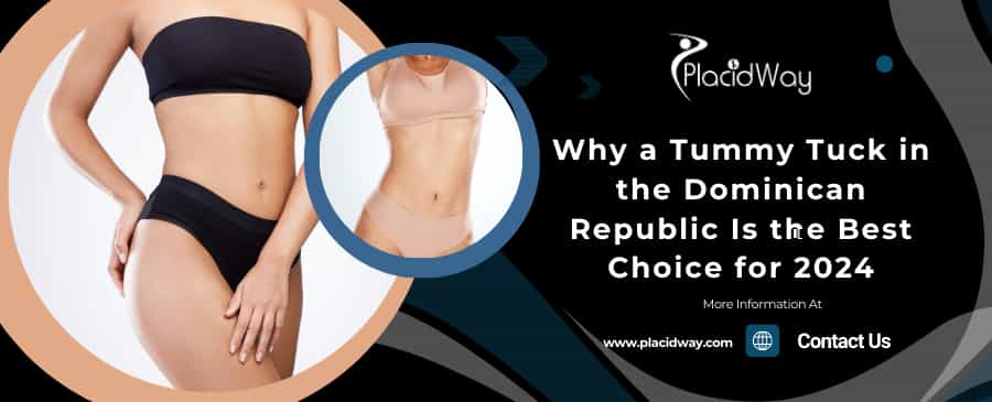 Why A Tummy Tuck In The Dominican Republic Is The Best Choice For