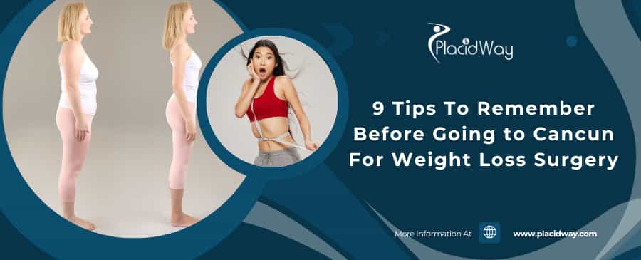 Tips To Remember Before Going To Cancun For Weight Loss Surgery