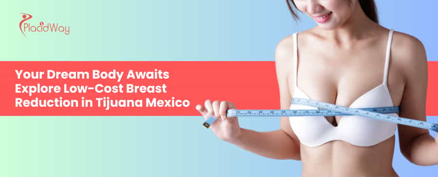 Breast Reduction Cost in Tijuana Mexico