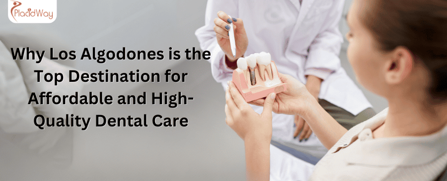 Por qué Los Algodones es el mejor destino para atención dental asequible y de alta calidad