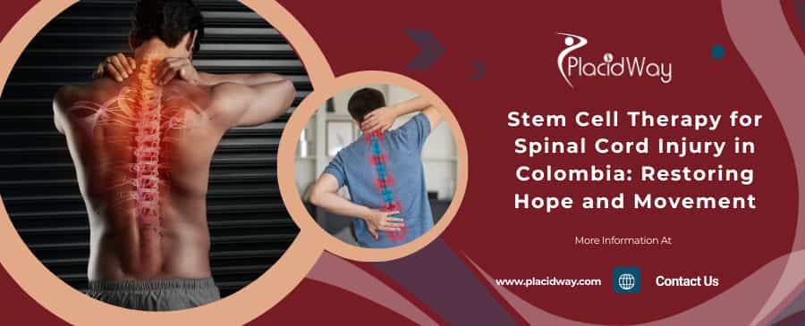 Stem Cell Therapy for Spinal Cord Injury in Colombia: Restoring Hope and Movement