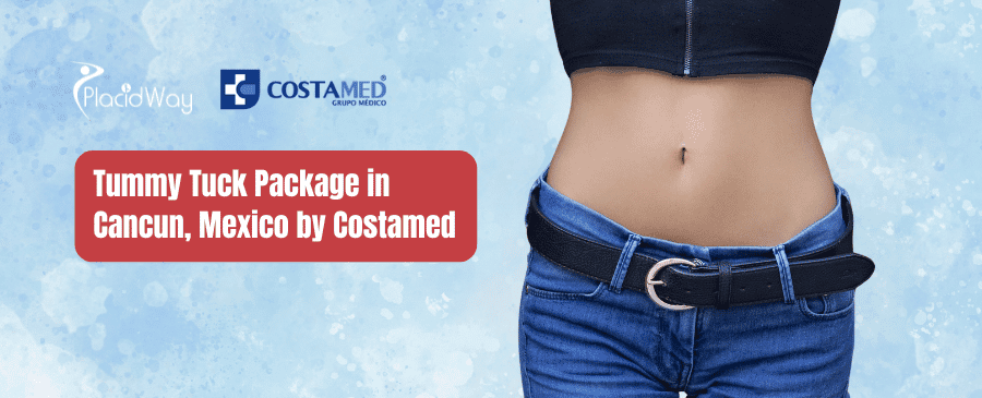 Tummy Tuck Packages in Cancun, Mexico by Costamed
