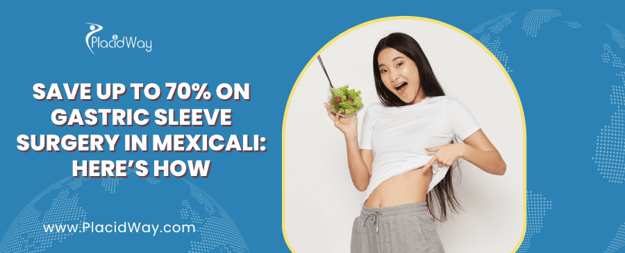 Gastric Sleeve Surgery in Mexicali Mexico