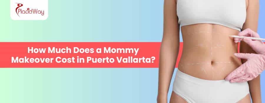 Mommy Makeover Cost In Puerto Vallarta