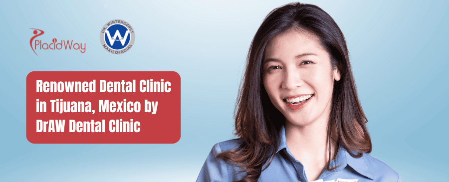 Clínica Dental DrAW en Tijuana, México