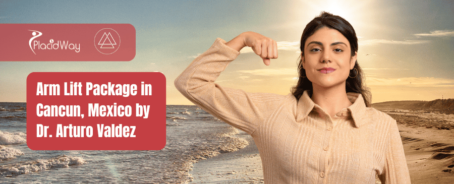 Paquete de lifting de brazos en Cancún, México por el Dr. Arturo Valdez