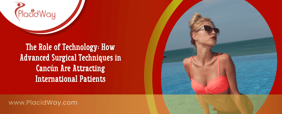 Cirugía Plástica Avanzada en Cancún, México