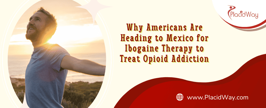 Terapia con ibogaína para la adicción a los opioides en México