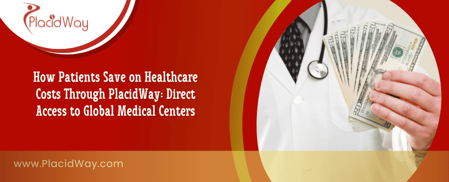 Cómo PlacidWay le ayuda a ahorrar en costos de atención médica