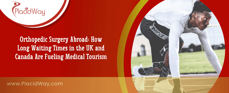 Cirugía ortopédica en el extranjero: evite largas esperas ahora