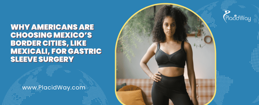 Gastric Sleeve Surgery in Mexicali Mexico
