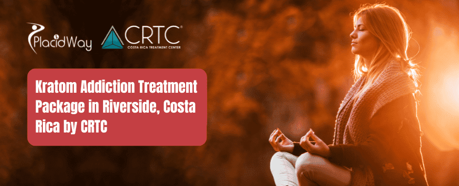 Paquete de tratamiento para la adicción al kratom en Riverside, Costa Rica, por CRTC