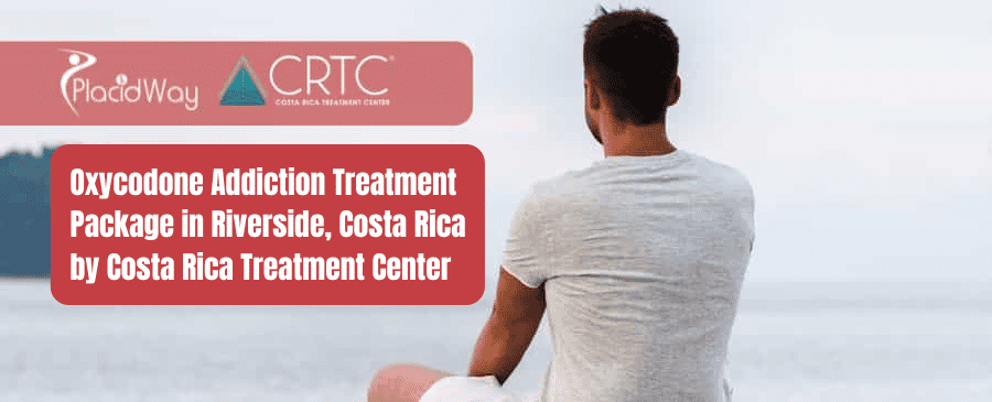 Tratamiento de la adicción a la oxicodona en Riverside Costa Rica