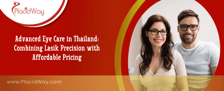العناية المتقدمة بالعيون في تايلاند: دقة الليزك