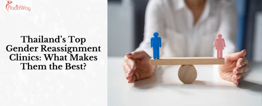 أفضل عيادات تغيير الجنس في تايلاند: ما الذي يجعلها الأفضل؟