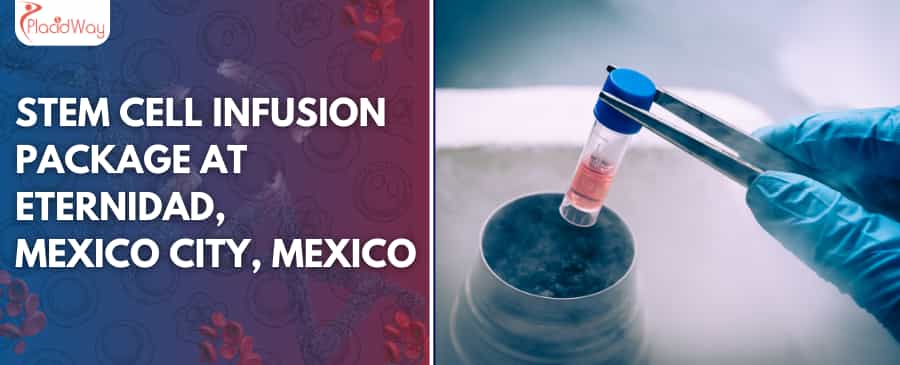 Paquete de infusión de células madre en Eternidad, Ciudad de México, México
