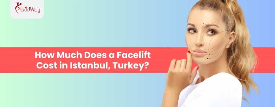 How Much Does a Facelift Cost in Istanbul Turkey
