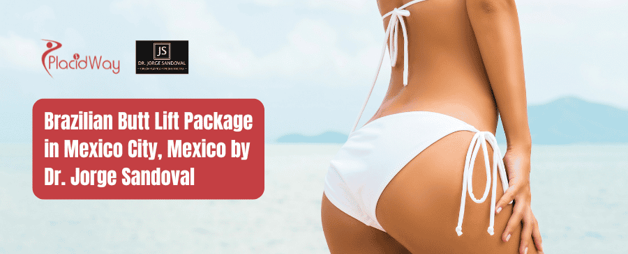 Brazilian Butt Lift Package in Mexico City, Mexico