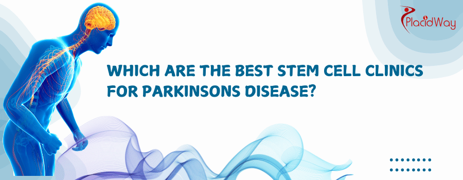 Las mejores clínicas de células madre para la enfermedad de Parkinson