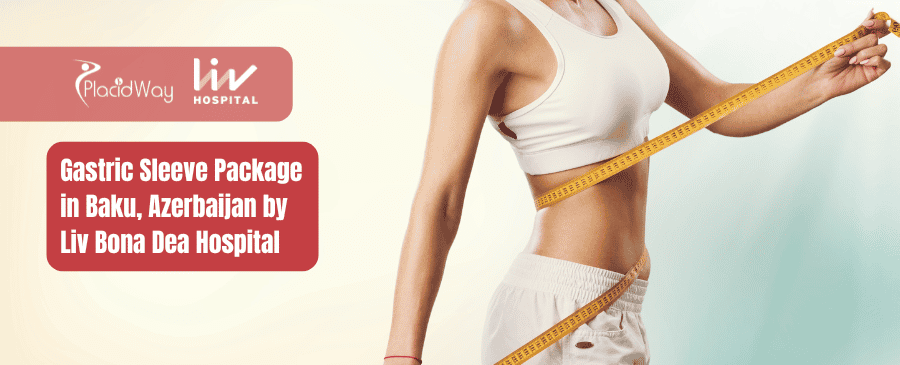 Пакет услуг по рукавной резекции желудка в Баку, Азербайджан, от больницы Liv Bona Dea