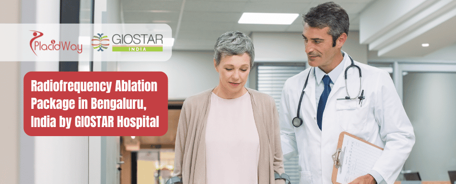Пакет услуг по радиочастотной абляции в Бангалоре, Индия, от больницы GIOSTAR