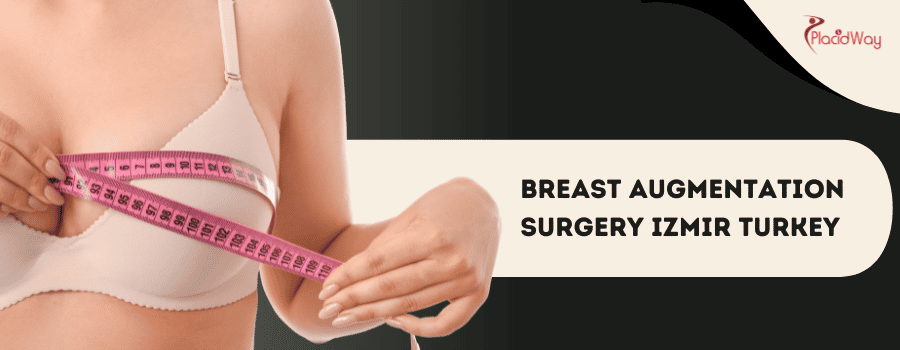 Breast Augmentation in Izmir Turkey Breast Augmentation in Izmir Turkey