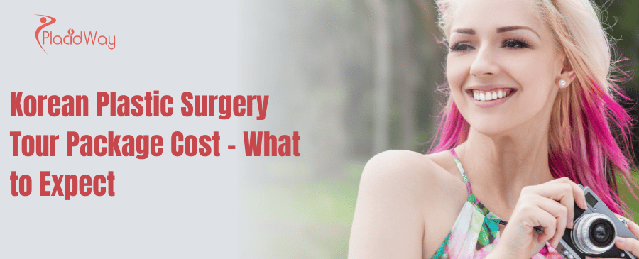 Korean Plastic Surgery Tour Package Cost - What to Expect