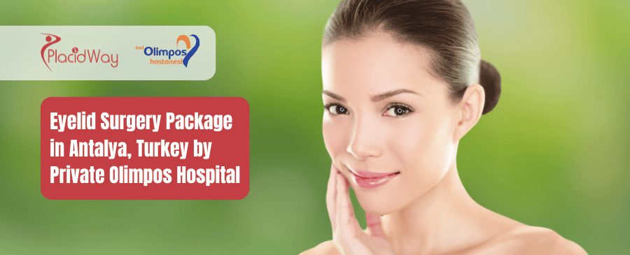 Paquete de cirugía de párpados en Antalya, Turquía, a cargo del Hospital Privado Olimpos