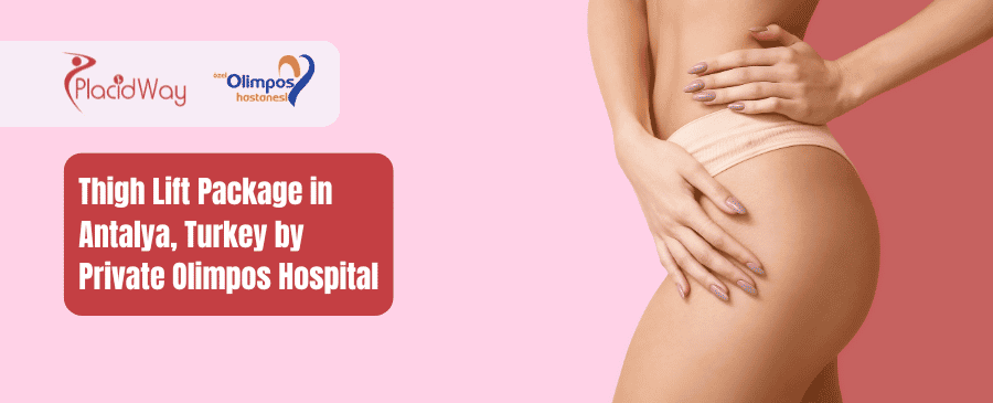 Paquete de lifting de muslos en Antalya, Turquía, a cargo del Hospital Privado Olimpos