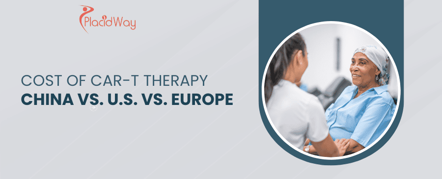 Cost of CAR-T Therapy: China vs. U.S. vs. Europe