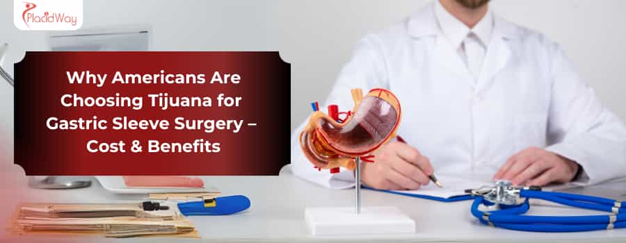¿Por qué los estadounidenses eligen Tijuana para la cirugía de manga gástrica? Costo y beneficios