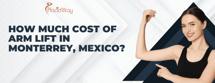Cost of Arm Lift in Monterrey, Mexico