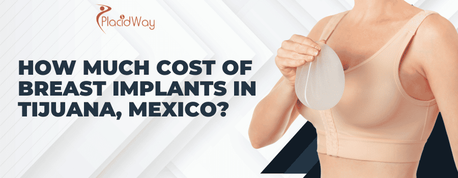 Cost of Breast Implants in Tijuana