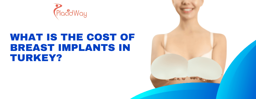 Cost of Breast Implants in Turkey