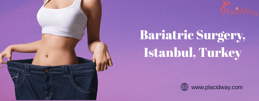 Bariatric Surgery, Istanbul, Turkey